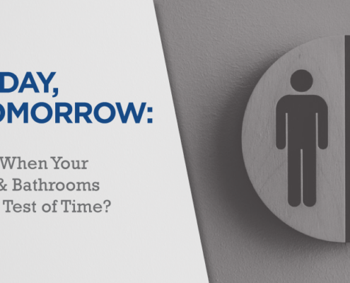 Here Today, Gone Tomorrow: What Happens When Your Locker Rooms & Bathrooms Can’t Stand the Test of Time?