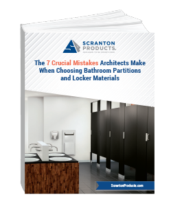 Scranton Products eBook - The 7 Crucial Mistakes Architects Make When Choosing Bathroom Partitions and Locker Materials