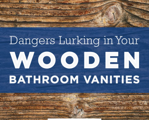 Dangers Lurking in Your Wooden Bathroom Vanities