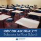 Indoor Air Quality (IAQ) Solutions For Your School